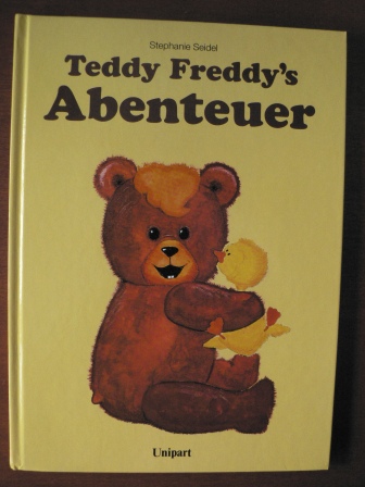Seidel, Stephanie  Teddy Freddy's Abenteuer. 