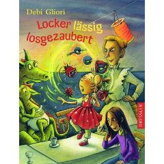 Gliori, Debi/Böhmert, Frank (Übersetz.)  Locker lässig losgezaubert. 