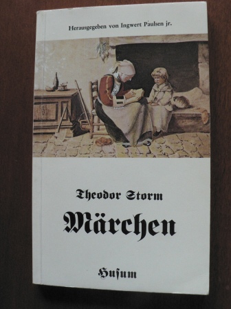 Storm, Theodor/ Paulsen, Ingwert (Hrsg.)  Theodor Storm Märchen. 