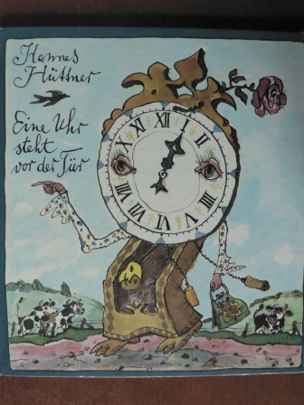 Hannes Hüttner/Albrecht v. Bodecker (Illustr.)  Eine Uhr steht vor der Tür 