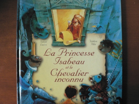 Samuel Lautru/Frédéric Pillot  La Princesse Isabeau et le Chevalier inconnu 