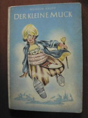 Wilhelm Hauff/Alfred Will (Illustr.)  Der kleine Muck und andere Märchen 