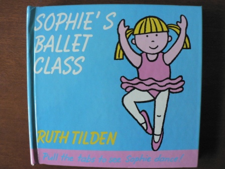 Tilden, Ruth  Sophie's Ballet Class 