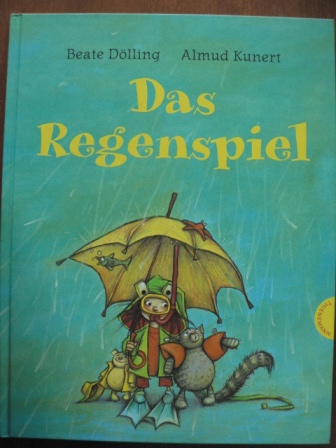 Dölling, Beate/Kunert, Almud  Das Regenspiel. 