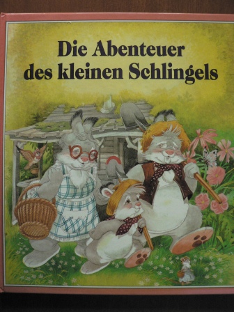 Eric & Lucy Kincaid/Gisela Fischer (Übersetz.)  Die Abenteuer des kleinen Schlingels 