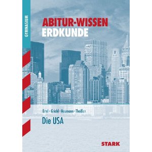 Ertel/Griehl/Neumann/Theißen  Abitur-Wissen Erdkunde. Die USA 