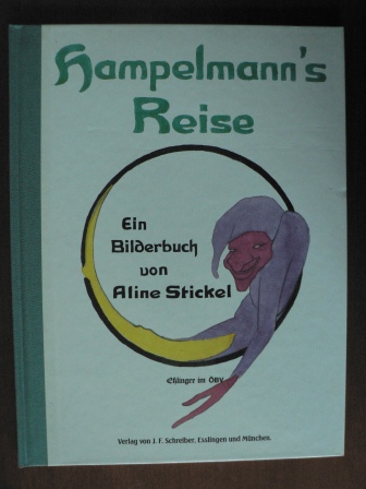 Stickel, Aline  Hampelmanns Reise. 