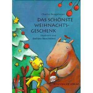 Charise Neugebauer/Barbara Nascimbeni (Illustr.)/Brigitte Weninger (Übersetz.)  Das schönste Weihnachtsgeschenk 