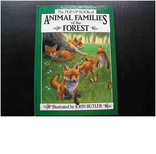 John Butler (Illustr.)  The POP-UP BOOK of Animal Families of the Forest 