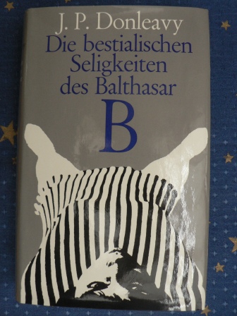 J.P. Donleavy  Die bestialischen Seligkeiten des Balthasar 