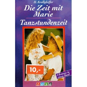 Hannelore Krollpfeifer  Die Zeit mit Marie/Tanzstundenzeit. 2 Romane in einem Band 