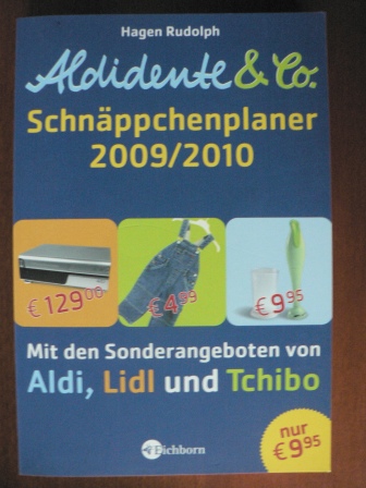 Rudolph, Hagen  Aldidente & Co. - Der Schnäppchenplaner 2009/2010 