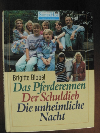Brigitte Blobel  Neues vom Süderhof: Das Pferderennen/Der Schuldieb/Die unheimliche Nacht 