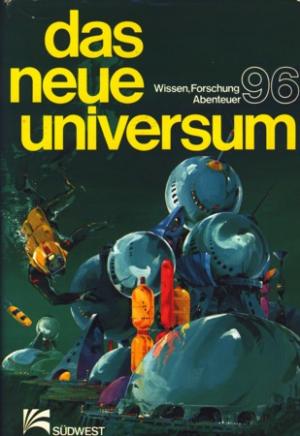 Marcus Würmli/Heinz Bochmann/Herbert Horn/Hannes Limmer  Das neue Universum. Wissen, Forschung, Abenteuer - Ein Jahrbuch. Band 96 