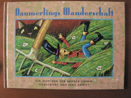 Gebrüder Grimm/Jürg Obrist (Illustr.)  Daumerlings Wanderschaft 