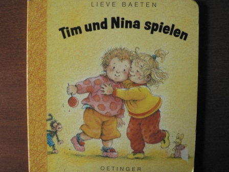 Lieve Beaten/Angelika Kutsch (Übersetz.)  Tim und Nina spielen 
