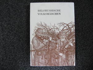 Valery Slauk (Illustr.)/Gundula & Uladsimir Tschapeha (Übersetz.)  Belorussische Volksmärchen 