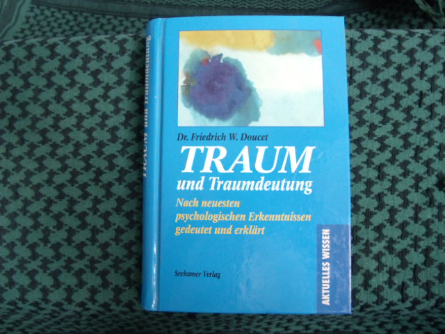 Doucet, Dr. Friedrich W.  Traum und Traumdeutung 