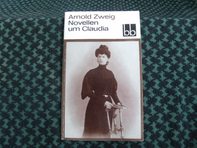 Zweig, Arnold  Novellen um Claudia 