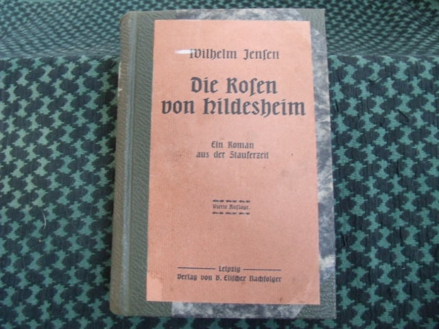 Jensen, Wilhelm  Die Rosen von Hildesheim 