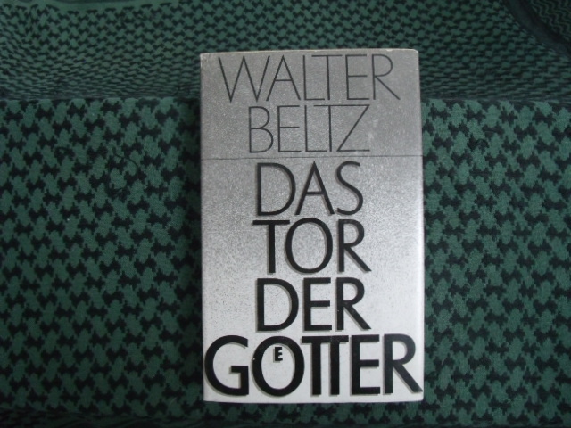 Beltz, Walter  Das Tor der Götter  Altvorderasiatische Mythologie 