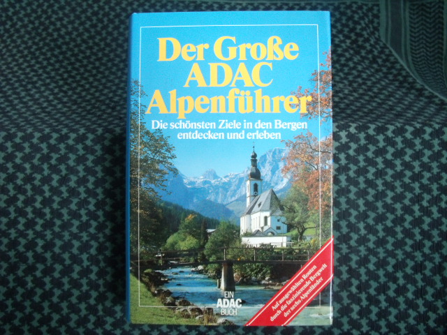   Der Große ADAC Alpenführer  Die schönsten Ziele in den Bergen entdecken und erleben 