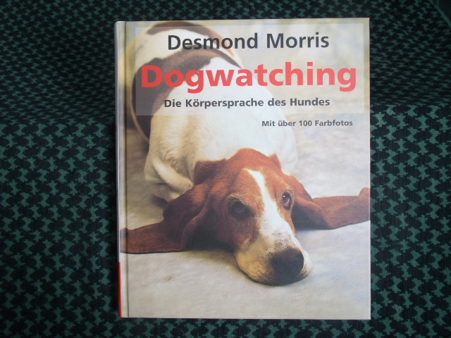 Morris, Desmond  Dogwatching  Die Körpersprache des Hundes 