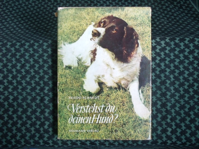 Schmidt, Dr. Friedo  Verstehst Du Deinen Hund? - Das Buch für jeden Hundefreund 