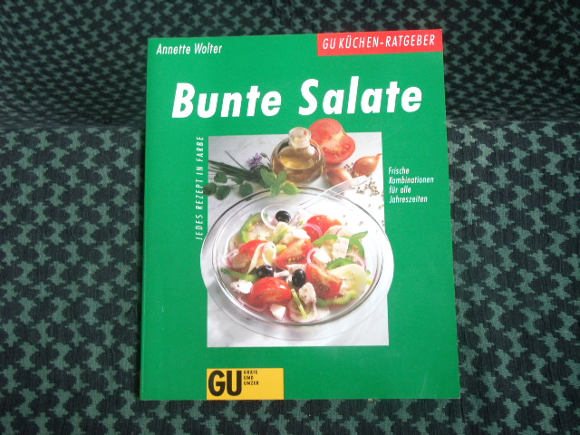 Wolter, Annette  Bunte Salate  Frische Kombinationen für alle Jahreszeiten 