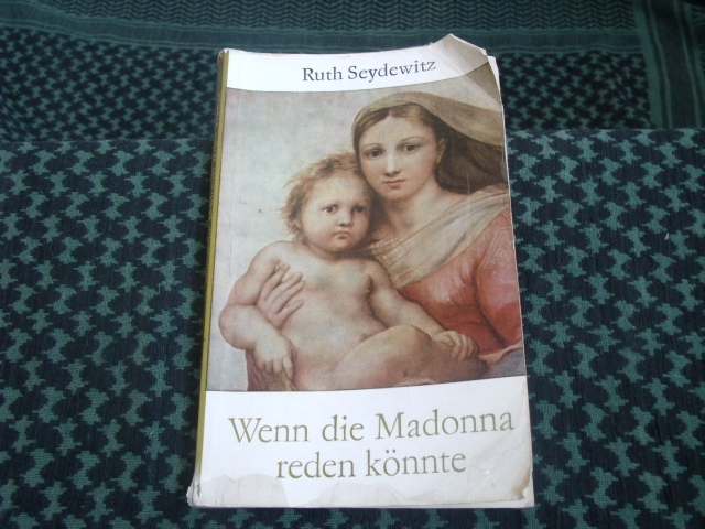 Seydewitz, Ruth  Wenn die Madonna reden könnte 