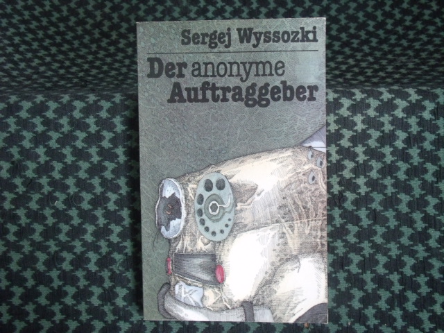 Wyssozki, Sergej  Der anonyme Auftraggeber 