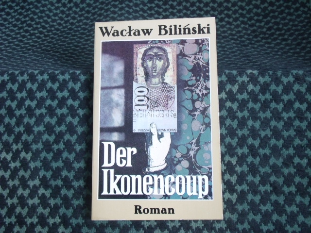 Bilinski, Waclaw  Der Ikonencoup 