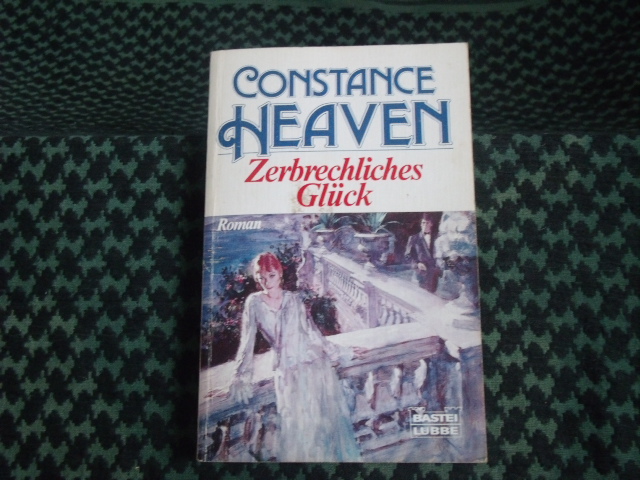 Heaven, Constance  Zerbrechliches Glück 