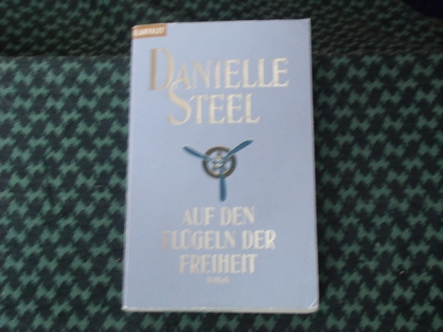 Steel, Danielle  Auf den Flügeln der Freiheit 