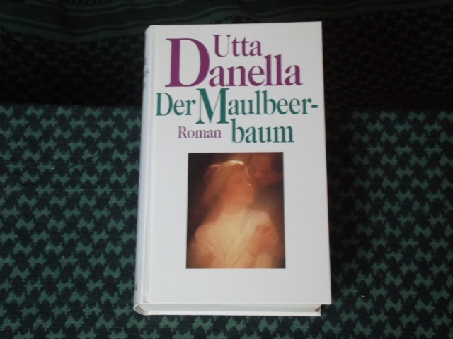Danella, Utta  Der Maulbeerbaum 