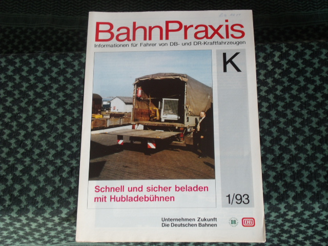   BahnPraxis. Informationen für Fahrer von DB- und DR-Kraftfahrzeugen. K. 1/93 