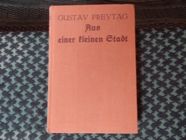 Freytag, Gustav  Aus einer kleinen Stadt 
