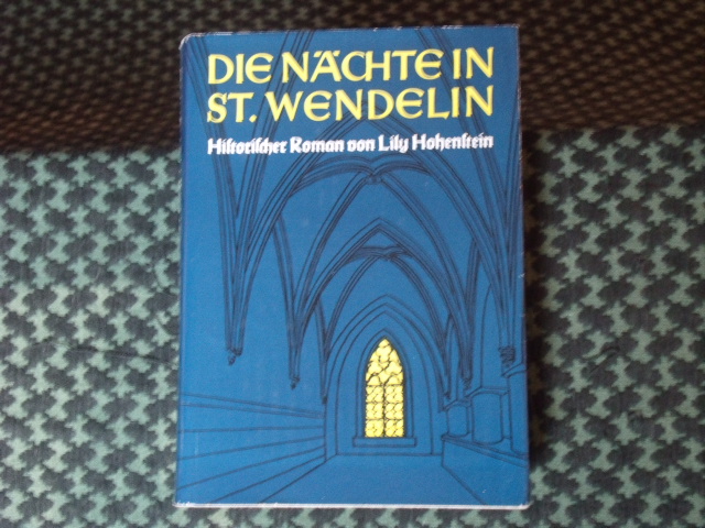 Hohenstein, Lily  Die Nächte in St. Wendelin. Historischer Roman. 