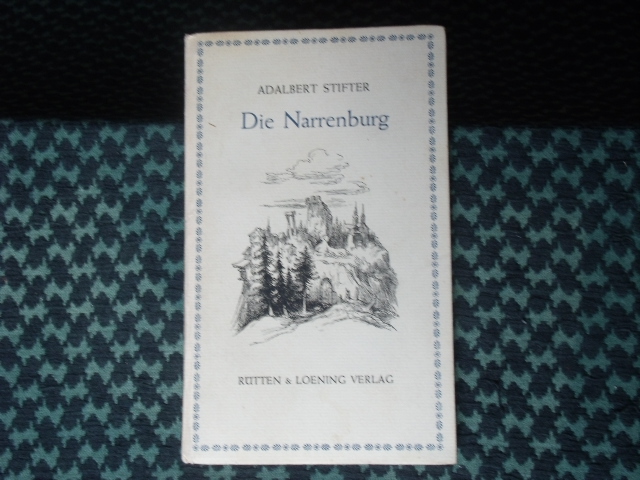 Stifter, Adalbert  Die Narrenburg 
