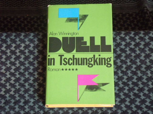 Winnington, Alan  Duell in Tschungking 