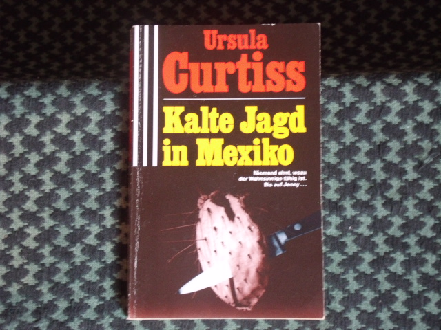 Curtiss, Ursula  Kalte Jagd in Mexiko 