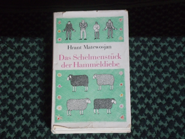 Matewosjan, Hrant  Das Schelmenstück der Hammeldiebe 