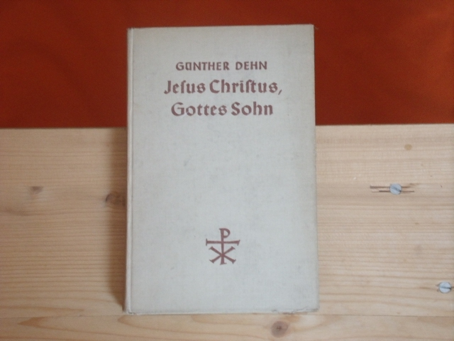 Dehn, Günther  Jesus Christus, Gottes Sohn.  Eine Einführung in das Evangelium des Markus. 