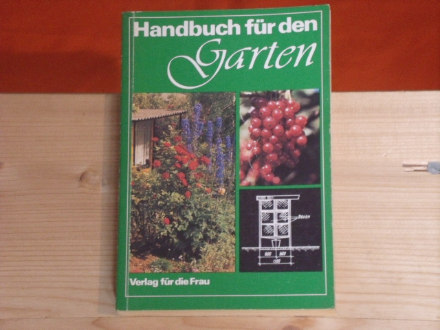 Curth, Werner; Tabbert, Ursula (Hrsg.)  Handbuch für den Garten 