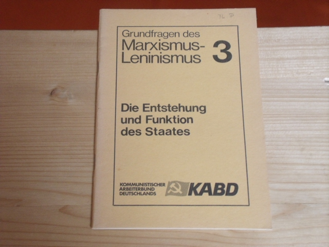 KABD (Hrsg.)  Grundfragen des Marxismus-Leninismus. Heft 3. Die Entstehung und Funktion des Staates. 