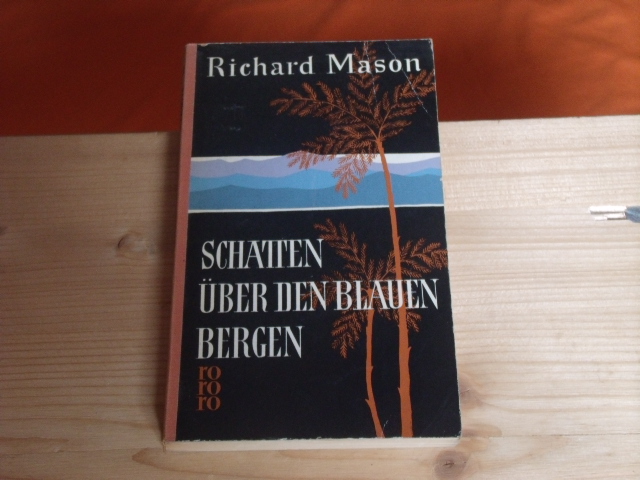 Mason, Richard  Schatten über den blauen Bergen 