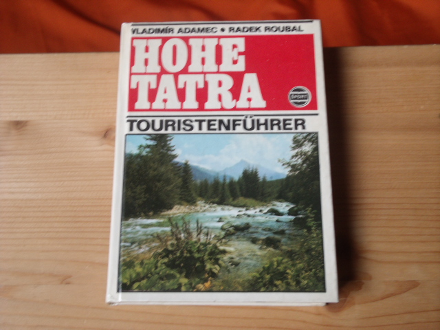 Adamec, Vladimir; Roubal, Radek  Hohe Tatra. Touristenführer.  