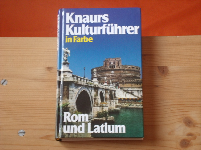 Mehling, Marianne (Hrsg.)  Knaurs Kulturführer in Farbe: Rom und Latium 