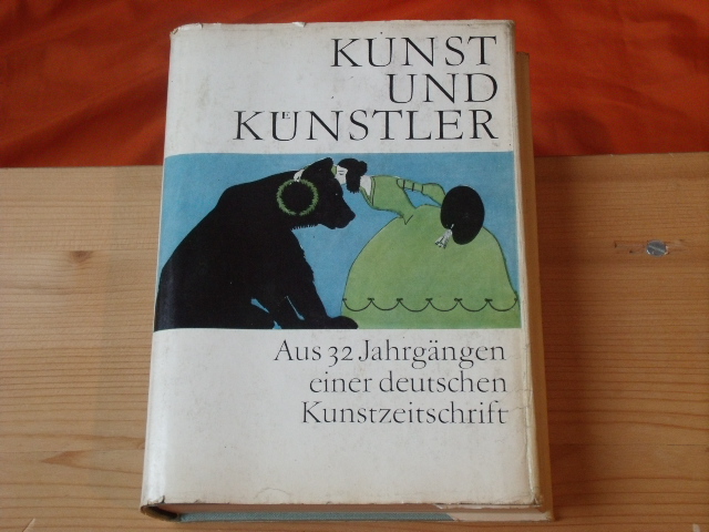 Feist, Günter (Hrsg.)  Kunst und Künstler. Aus 32 Jahrgängen einer deutschen Kunstzeitschrift. 