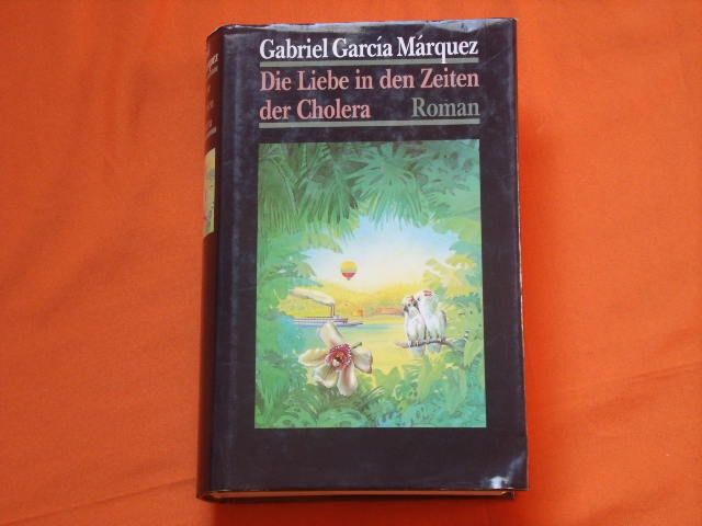 Márquez, Gabriel García  Die Liebe in den Zeiten der Cholera 